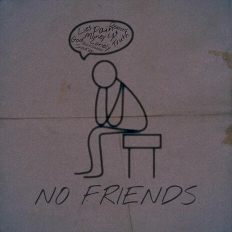 NO FRIENDS | Boomplay Music