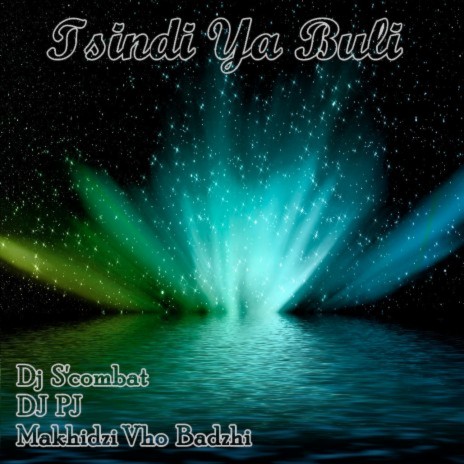 Tsindi Ya Buli ft. DJ PJ SA & Makhadzi Vho Badzhi | Boomplay Music