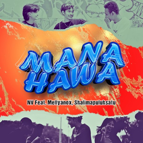 Mana Hawa ft. Mellyanox & Shalimapuluhsatu | Boomplay Music