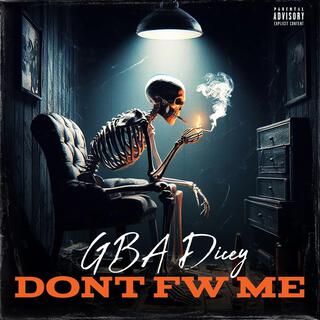 Don't Fw Me lyrics | Boomplay Music