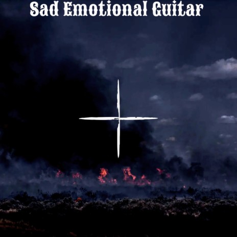 Sad Emotional Guitar | Boomplay Music