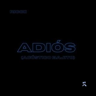 ADIÓS (Acústico Bajito) lyrics | Boomplay Music