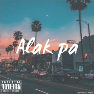 Alak Pa lyrics | Boomplay Music