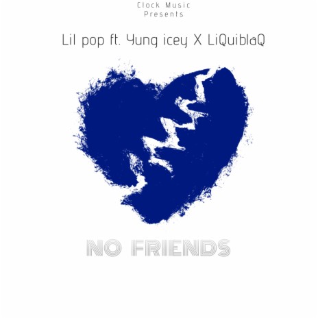 No Friends ft. Yung Icey