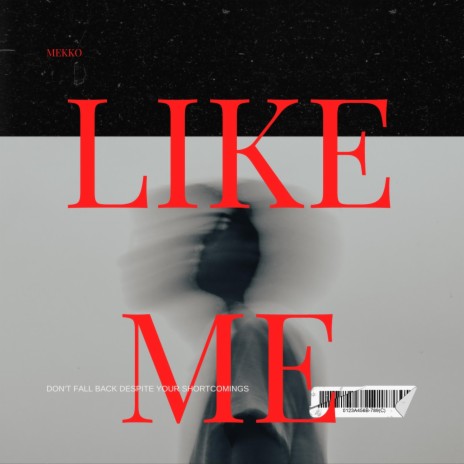 Like Me | Boomplay Music