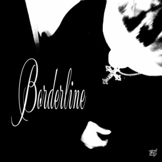 Borderline lyrics | Boomplay Music