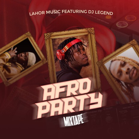 Afro Party Mix ft. DJ Legend | Boomplay Music