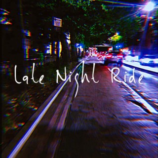 Late Night Ride lyrics | Boomplay Music