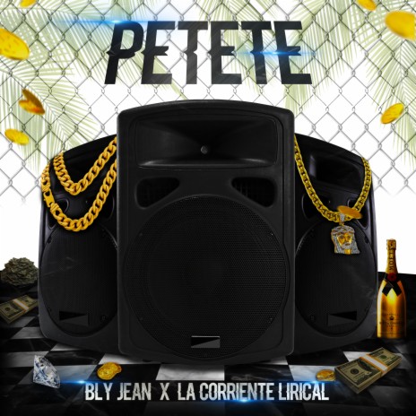 Petete ft. La Corriente Lirical | Boomplay Music