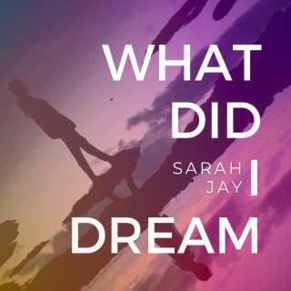 What Did I Dream lyrics | Boomplay Music