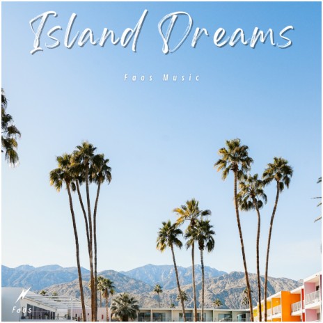 Island Dreams | Boomplay Music