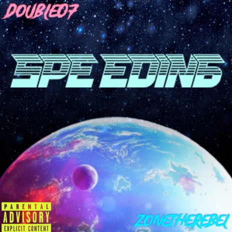 Speeding ft. Double07