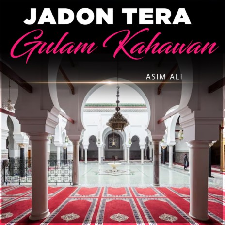 Jadon Tera Gulam Kahawan | Boomplay Music