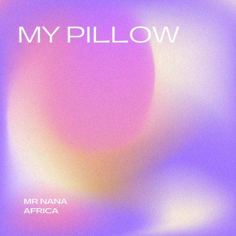 MY PILLOW | Boomplay Music