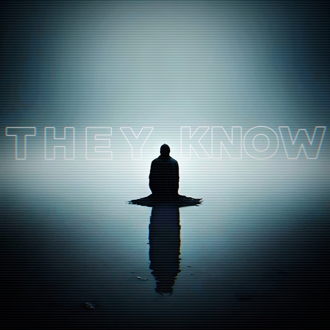 They Know | Boomplay Music