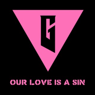 Our Love is a Sin