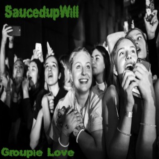 Groupie Love(Official Audio)