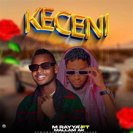 KECE NI ft. M Rayyan | Boomplay Music