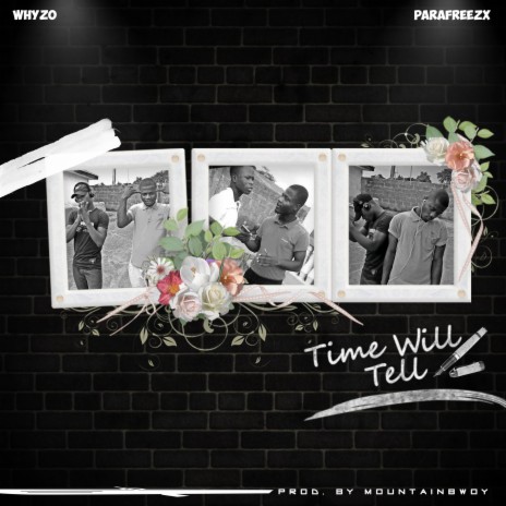 Time Will Tell [TWT] ft. Parafreezx | Boomplay Music