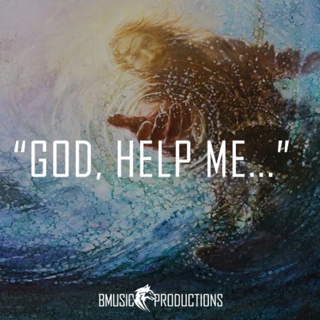 God, Help Me... | Boomplay Music