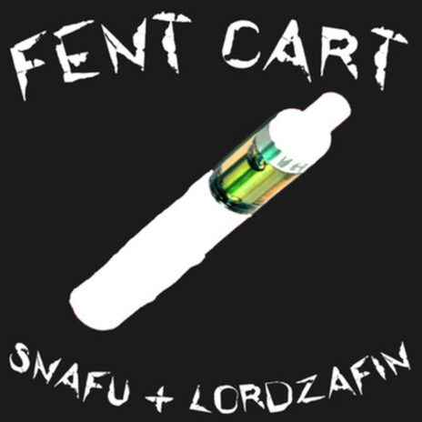 Fent Cart ft. Lord Zafin | Boomplay Music