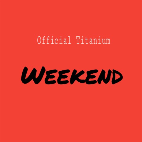 Weekend | Boomplay Music