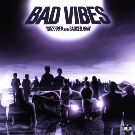 Bad Vibes ft. SaucedJohn | Boomplay Music