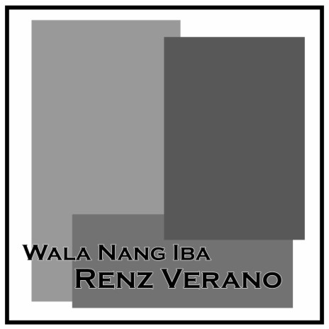 Wala Nang Iba | Boomplay Music