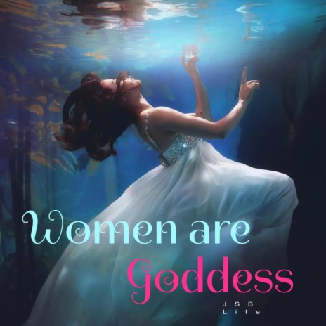 Women are Goddess | Boomplay Music