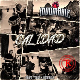 Calidad ft. Grupo Torke lyrics | Boomplay Music