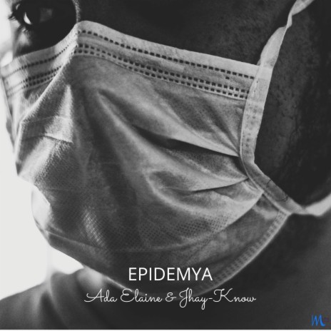 Epidemya ft. Ada Elaine