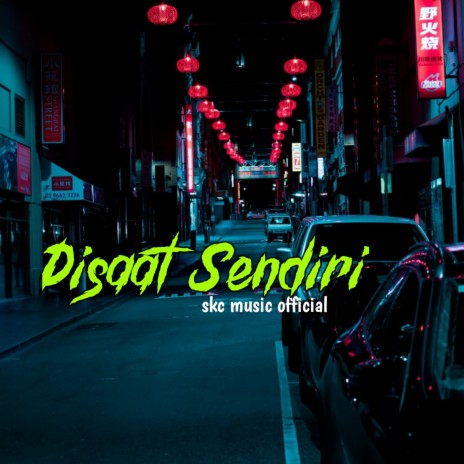 Disaat Sendiri | Boomplay Music