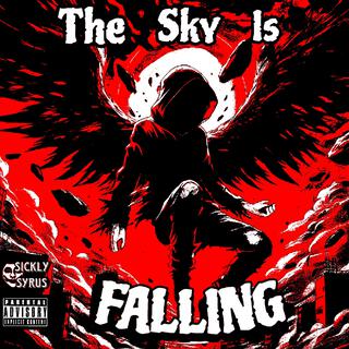 THE SKY IS FALLING