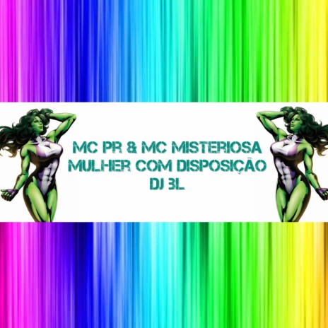 Mulher Com Disposição ft. MC MISTERIOSA | Boomplay Music