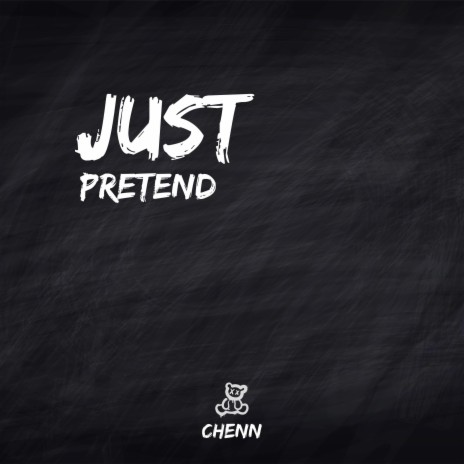 Just Pretend | Boomplay Music
