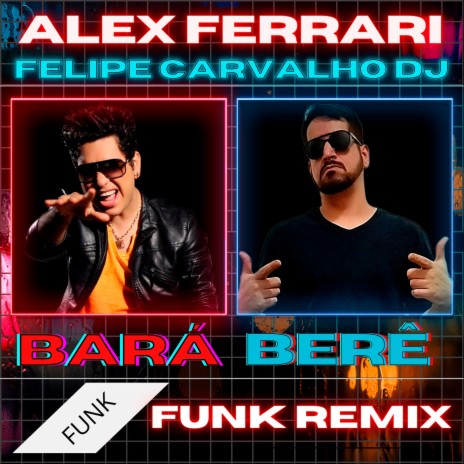 Bará Berê (Funk Remix) ft. Alex Ferrari | Boomplay Music