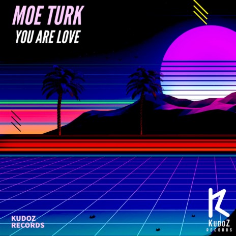 You Are Love (Original Mix)