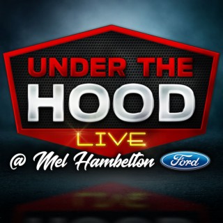 Under The Hood Live @ Mel Hambelton Ford! Live from Chili Bowl