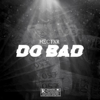 Do Bad