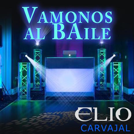 VAMONOS AL BAILE | Boomplay Music