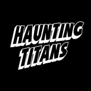 Haunting Titans