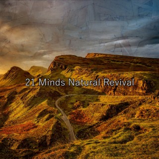 21 Minds Natural Revival