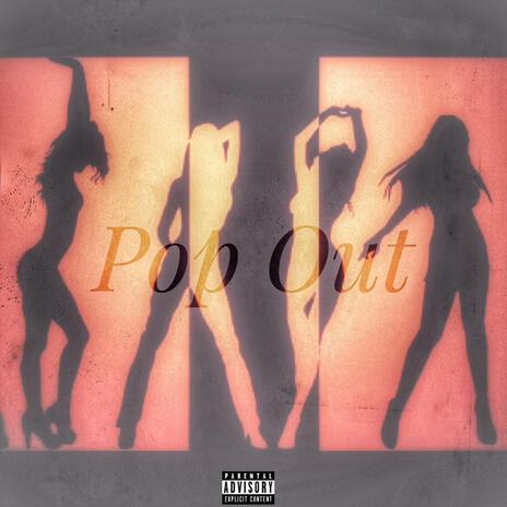 Pop Out | Boomplay Music