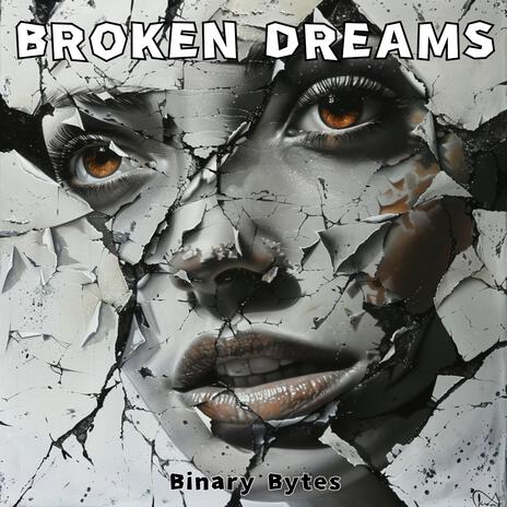 Broken Dreams | Boomplay Music