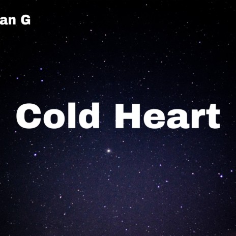 Cold Heart | Boomplay Music