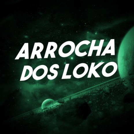 Arrocha dos Loko ft. MC Theuzin & MC Dinho da ZS | Boomplay Music