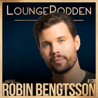 #138 - Robin Bengtsson, Artist: Finalist i Melodifestivalen 2022
