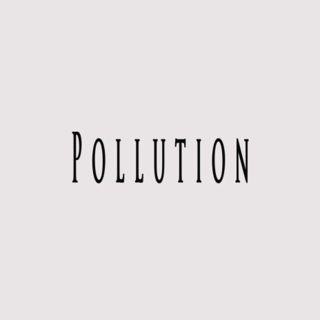Pollution ft. Mysti-K