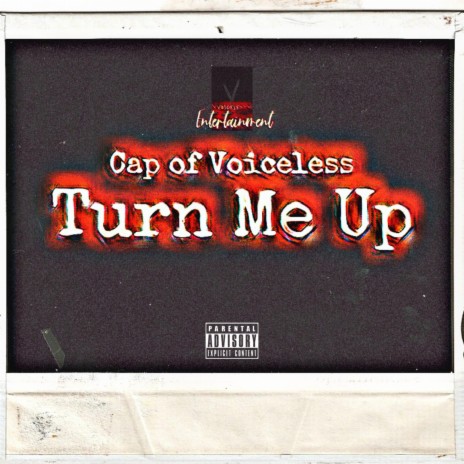 Turn Me Up ft. Cap of Voiceless