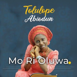 MO RI OLUWA